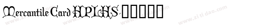 Mercantile Card HPLHS字体转换
